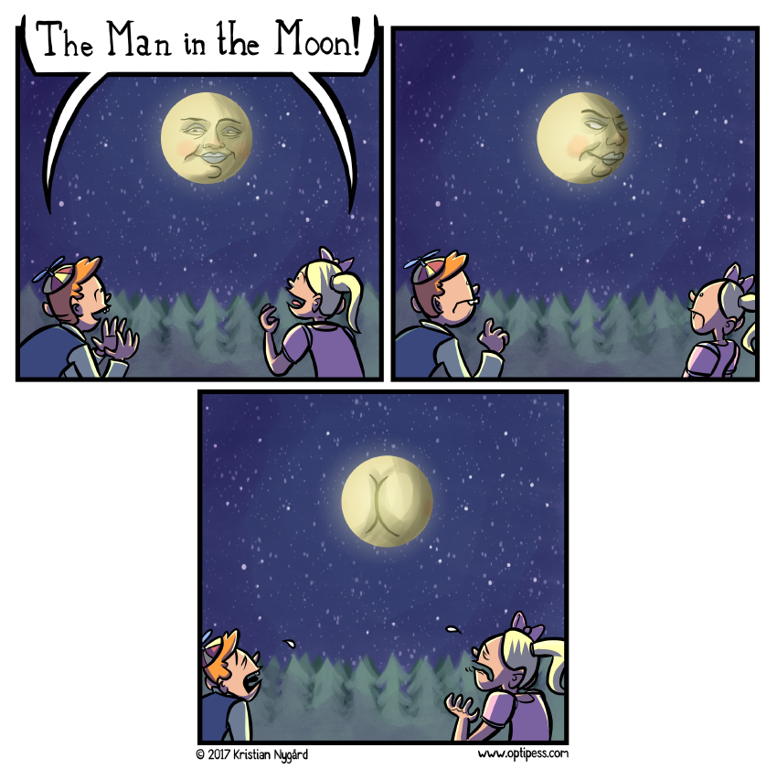 It was later revealed that ”The Man in the Moon” actually was their creepy uncle the entire time.