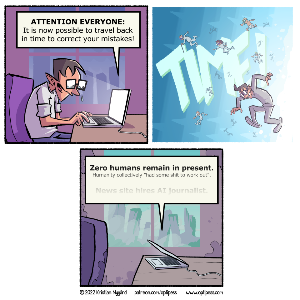 If you're currently screaming "That's not how time travel works!" at this comic - sure ok, then please tell us how time travel actually works.